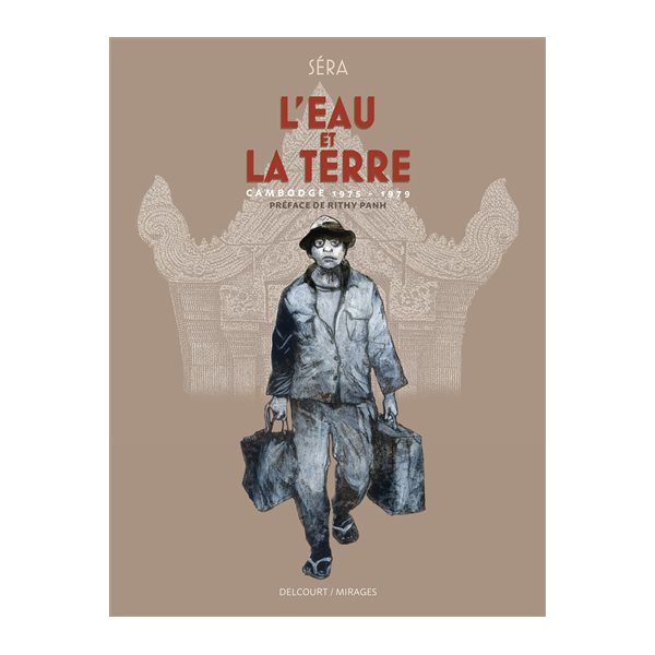 L'eau et la terre : Cambodge 1975-1979, Mirages