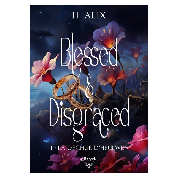 La déchue d'Heulwen, Tome 1, Blessed and disgraced