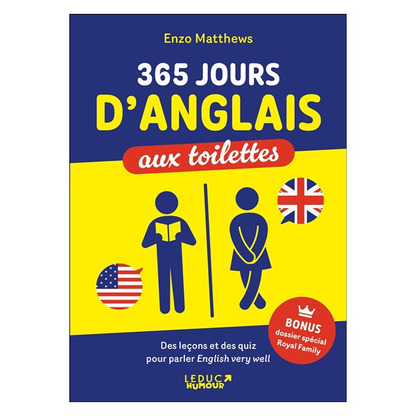 365 jours d'anglais aux toilettes : des leçons et des quiz pour parler english very well