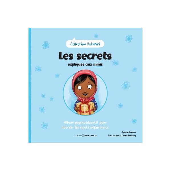 Les secrets expliqués aux minis : Album psychoéducatif pour aborder les sujets importants