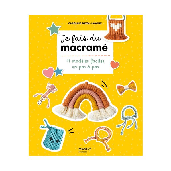 Je fais du macramé : 11 modèles faciles en pas à pas