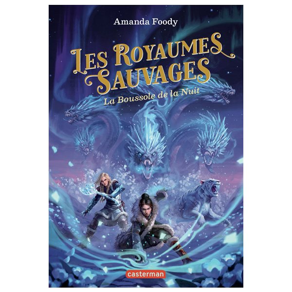 La boussole de la nuit, Tome 4, Les royaumes sauvages