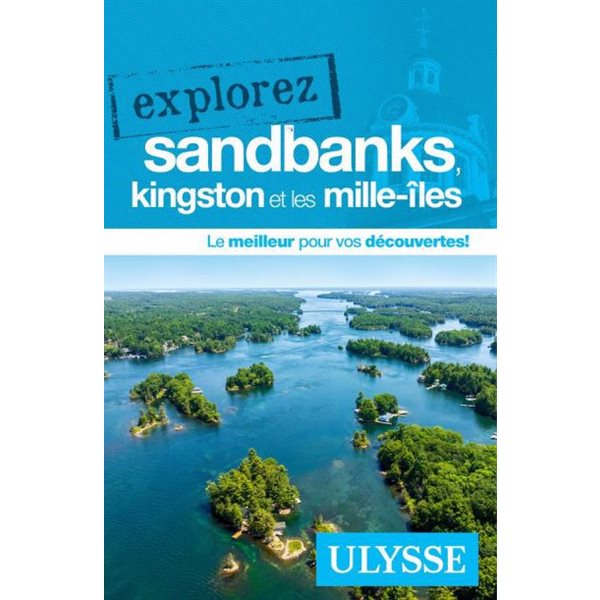 Explorez Sandbanks, Kingston et les Mille-Îles