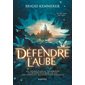 Défendre l'aube, Tome 2, Défier la nuit