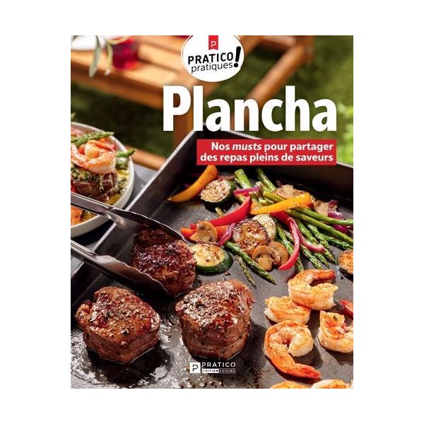 Plancha : Nos musts pour partager des repas pleins de saveurs