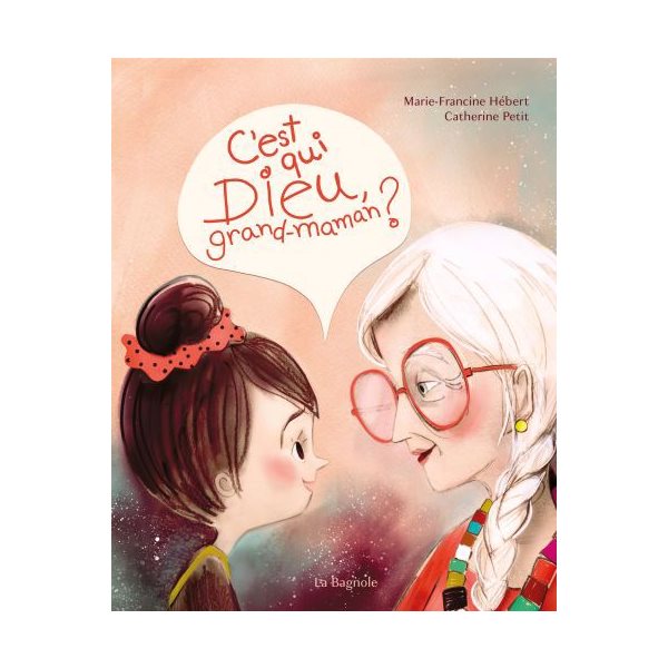 C'est qui Dieu, grand-maman ?