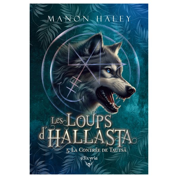 La contrée de Tautsä, Tome 5, Les loups d'Hallasta