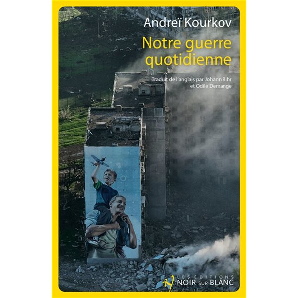 Notre guerre quotidienne