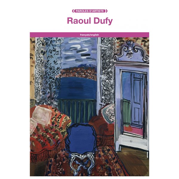 Raoul Dufy, Paroles d'artiste