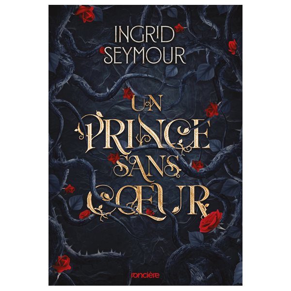 Un prince sans coeur, Tome 1, La guérisseuse de royaumes