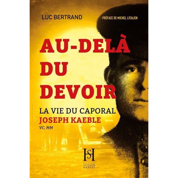 Au-delà du devoir, la vie du caporal Joseph Kaeble
