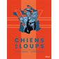 Jeux truqués, Tome 2, Chiens & loups
