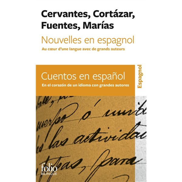 Nouvelles en espagnol : au coeur d'une langue avec de grands auteurs = Cuentos en espanol : en el corazon de un idioma con grandes autores, Folio bilingue, 229