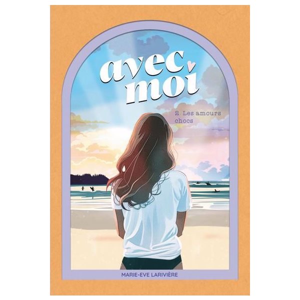 Les amours chocs, Tome 2, Avec moi