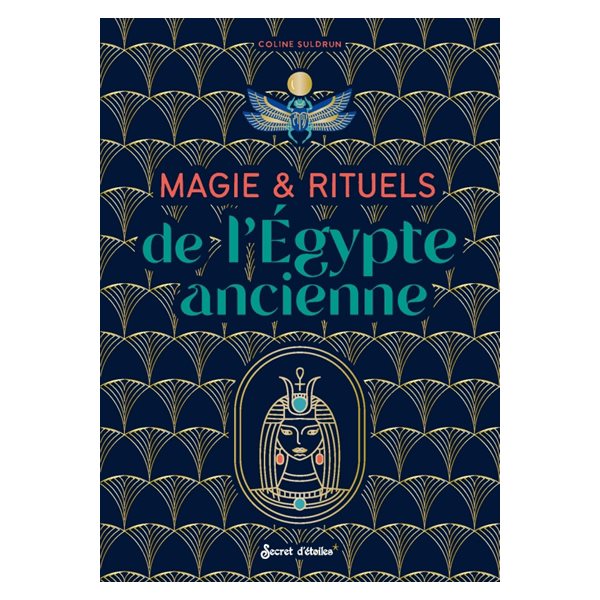 Magie & rituels de l'Egypte ancienne
