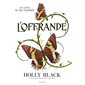 L'offrande, Tome 1, Un conte de faes moderne