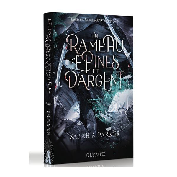 Un rameau d'épines et d'argent, Tome 2, Crystal bloom