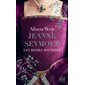 Jeanne Seymour : la reine bien-aimée, Les reines maudites, 3
