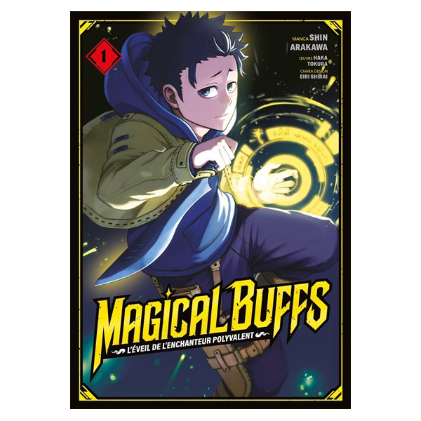 Magical buffs : l'éveil de l'enchanteur polyvalent, Vol. 1
