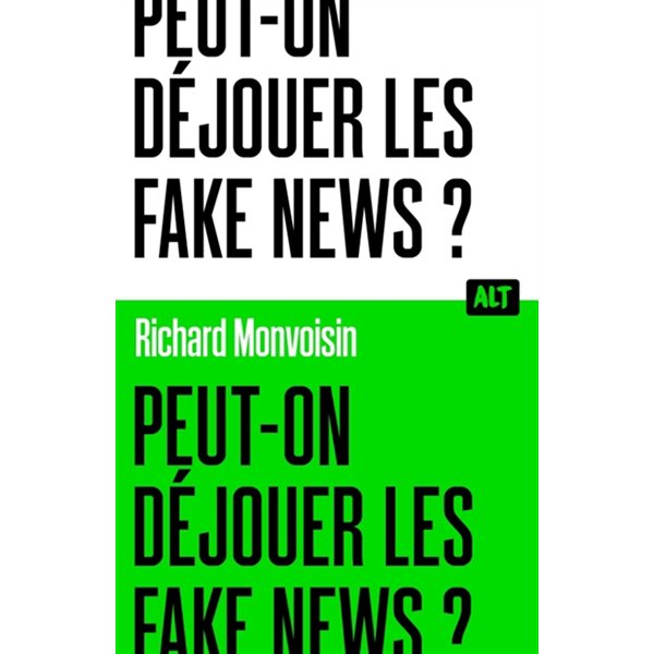 Peut-on déjouer les fake news ?