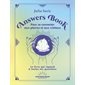 Answers book pour se connecter aux pierres et aux cristaux : le livre qui répond à toutes tes questions