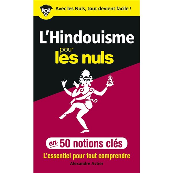 L'hindouisme pour les nuls en 50 notions clés : l'essentiel pour tout comprendre, Pour les nuls. 50 notions clés sur...