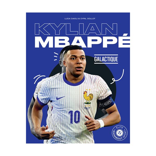 Kylian Mbappé : galactique