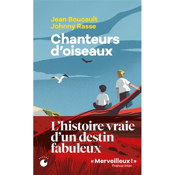 Chanteurs d'oiseaux : le fabuleux destin de deux enfants qui ont appris la langue des oiseaux