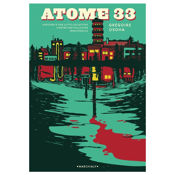 Atome 33 : histoire d'une lutte collective contre une pollution industrielle