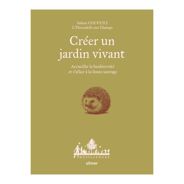 Créer un jardin vivant : accueillir la biodiversité et s'allier à la faune sauvage