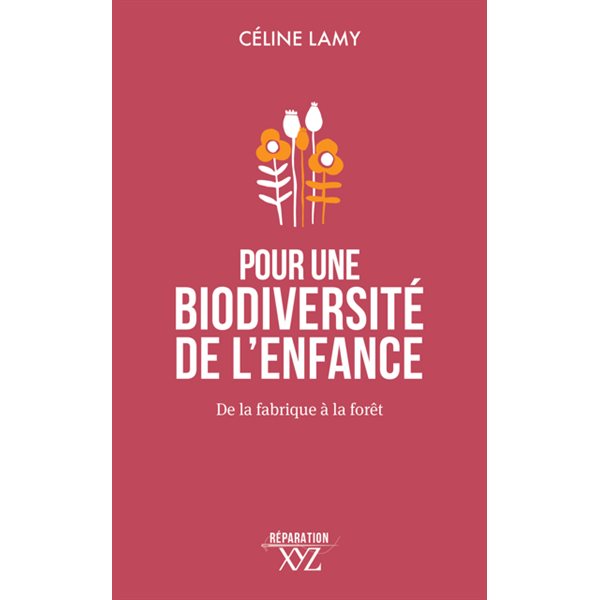 Pour une biodiversité de l'enfance : De la fabrique à la forêt