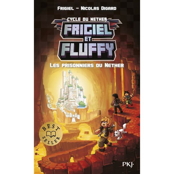 Les prisonniers du Nether, Tome 2, Frigiel et Fluffy : cycle du Nether