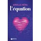 L'équation, Addictives poche