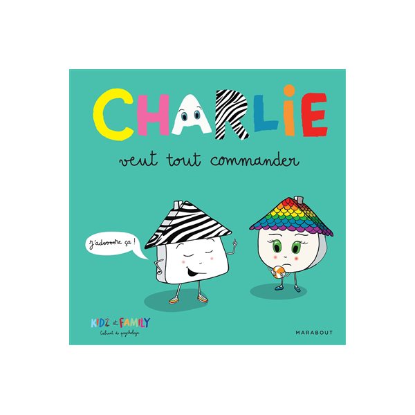 Charlie veut tout commander