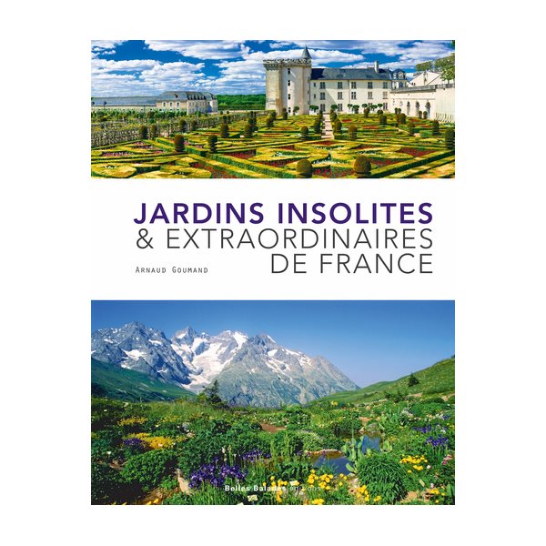 Jardins insolites & extraordinaires de France