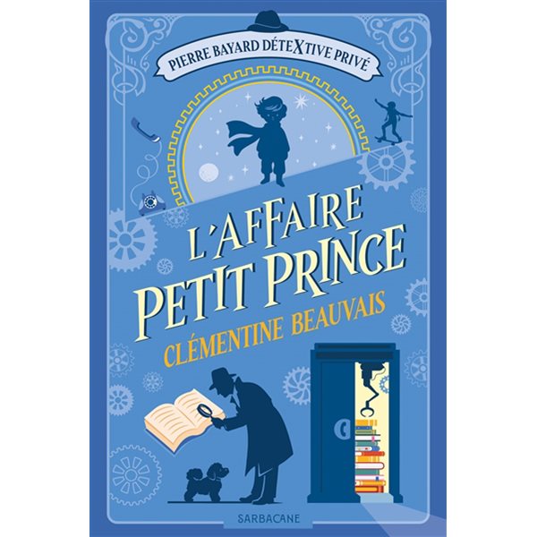 L'affaire Petit Prince, Tome 1, Pierre Bayard, détextive privé