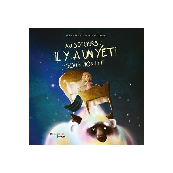 Au secours ! Il y a un yéti sous mon lit