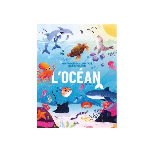 L'océan, Mon premier documentaire pour découvrir
