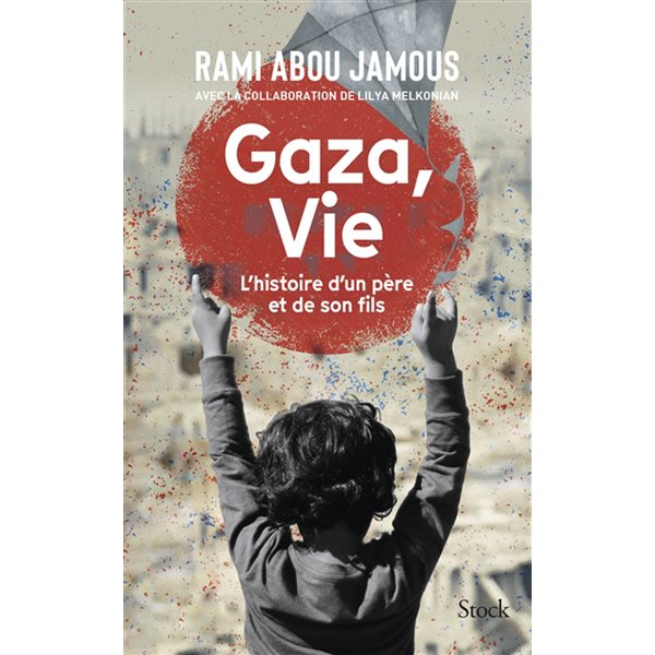 Gaza, vie : l'histoire d'un père et de son fils