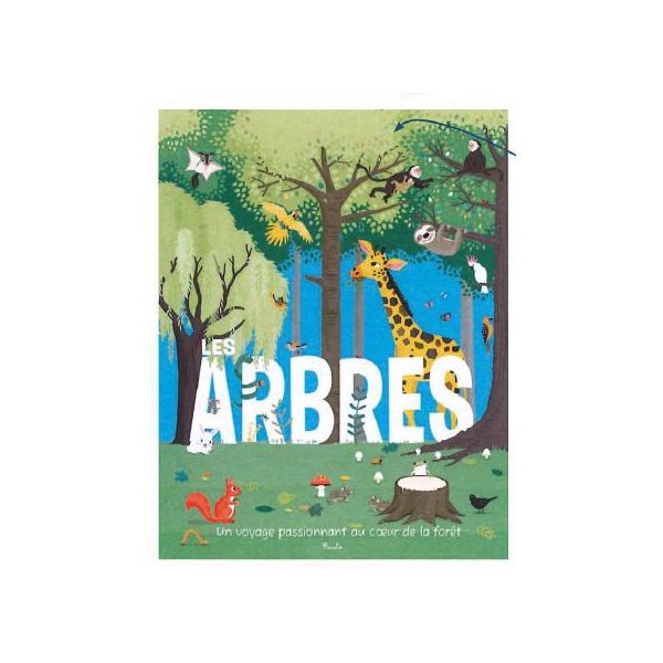 Les arbres : un voyage passionnant au coeur de la forêt