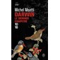 Darwin : le dernier chapitre, 10-18. Grands détectives, 6057