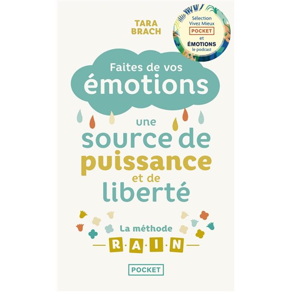 Faites de vos émotions une source de puissance et de liberté : la méthode Rain, Pocket. Evolution, 18617