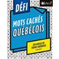 Défi - Mots cachés québécois : 230 grilles de thèmes québécois
