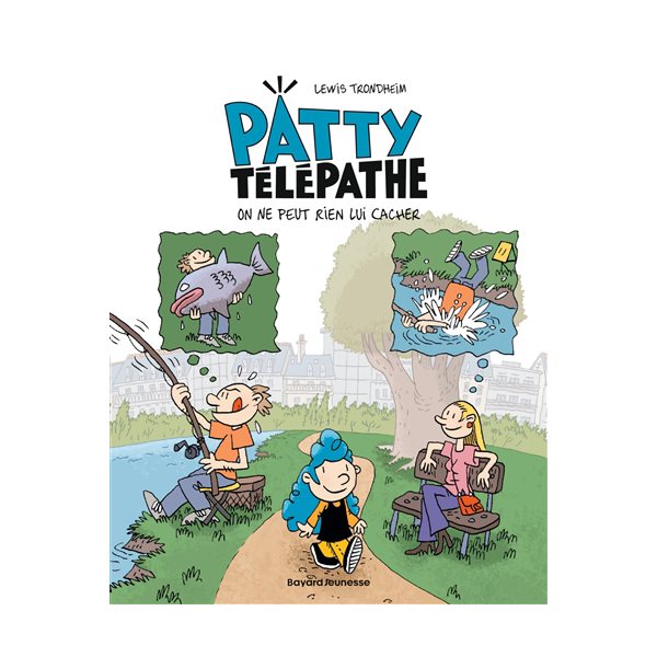 On ne peut rien lui cacher, Tome 1, Patty télépathe