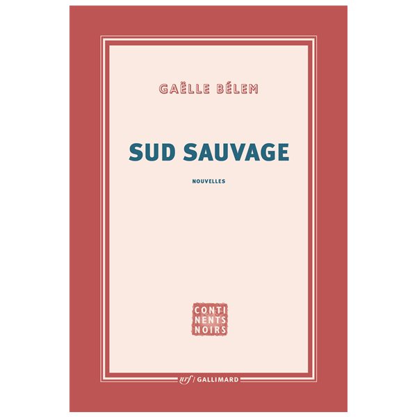 Sud sauvage, Continents noirs