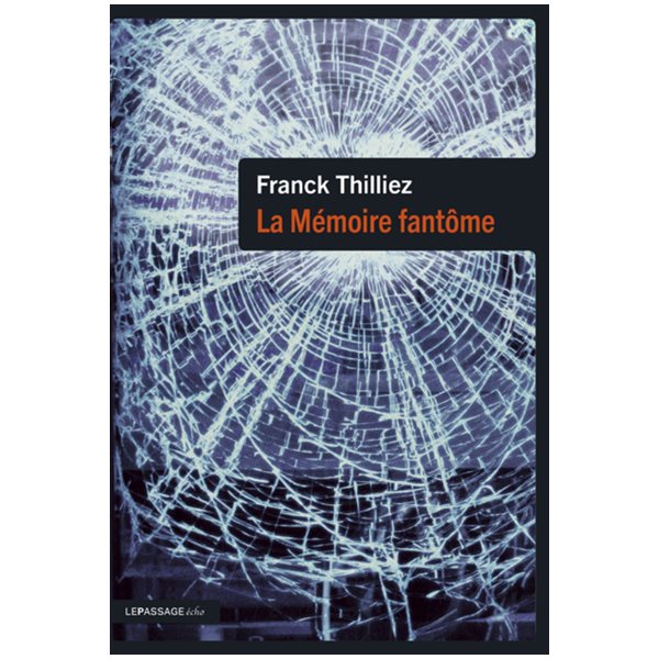 La mémoire fantôme : thriller, Echo