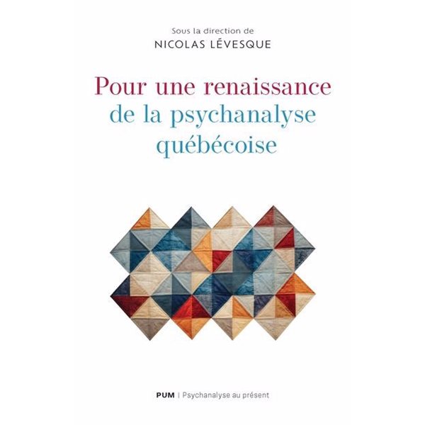 Pour une renaissance de la psychanalyse québécoise