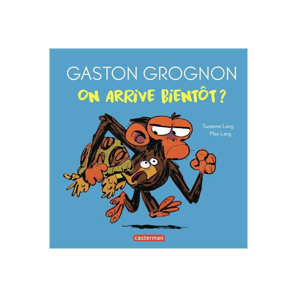 On arrive bientôt ?, Gaston grognon