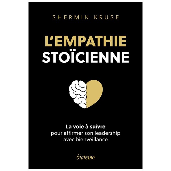 L'empathie stoïcienne : la voie à suivre pour affirmer son leadership avec bienveillance