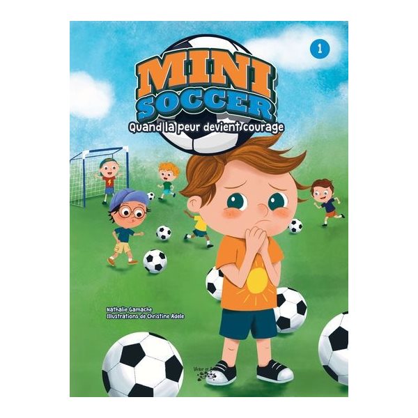 Quand la peur devient courage, Tome 1, Mini soccer